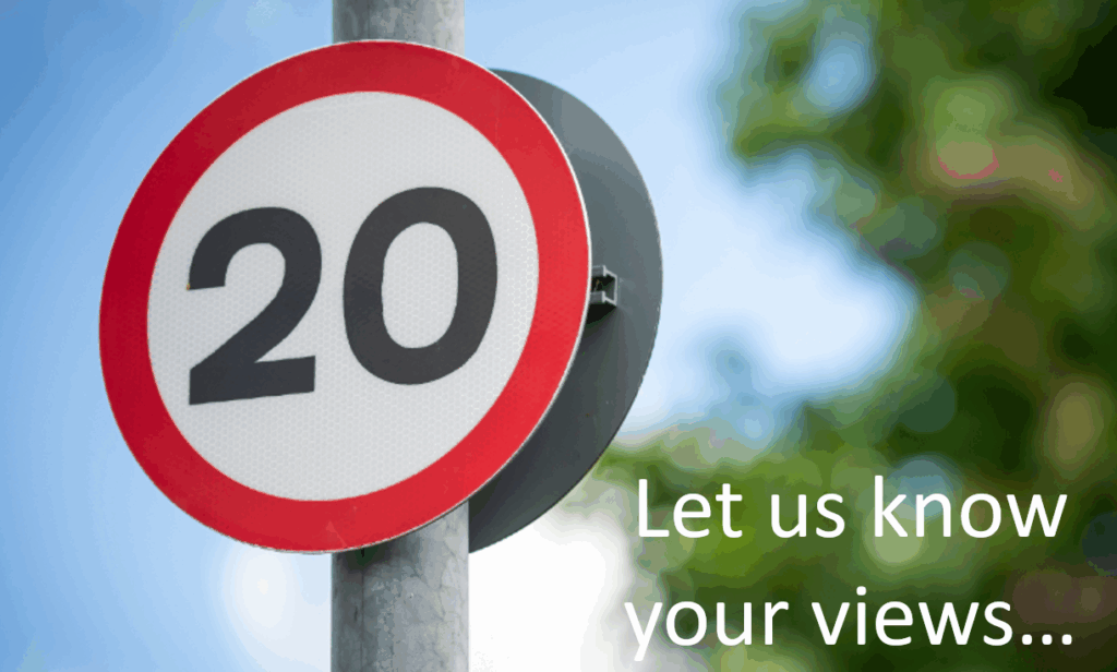 20mph Let us know your views