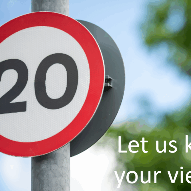 20mph Let us know your views